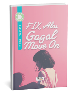 Fix, Aku Gagal Move On
