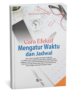 Cara Efektif Mengatur Waktu dan Jadwal