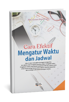 Cara Efektif Mengatur Waktu dan Jadwal