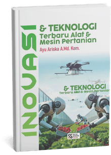 Inovasi dan Teknologi Terbaru Alat dan Mesin Pertanian