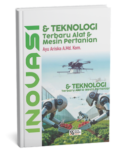 Inovasi dan Teknologi Terbaru Alat dan Mesin Pertanian
