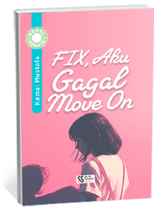 Fix, Aku Gagal Move On