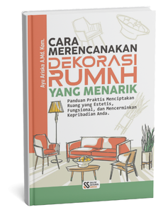 Cara Merencanakan Dekorasi Rumah yang Menarik