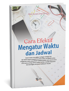 Cara Efektif Mengatur Waktu dan Jadwal
