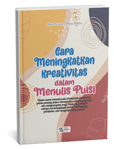 Cara Meningkatkan Kreativitas dalam Menulis Puisi