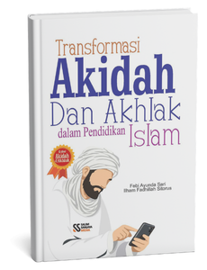 Transformasi Akidah dan Akhlak dalam Pendidikan Islam
