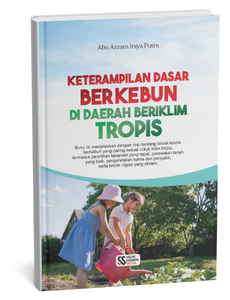 Keterampilan Dasar Berkebun di Daerah Beriklim Tropis