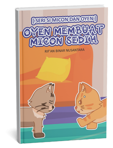 Seri si Micon dan Oyen: Oyen Membuat Micon Sedih