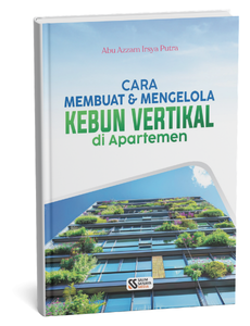 Cara Membuat dan Mengelola Kebun Vertikal di Apartemen