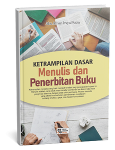 Ketrampilan Dasar Menulis dan Penerbitan Buku
