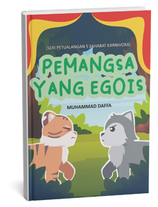 Seri Petualangan 5 Sahabat Karnivora: Pemangsa yang Egois