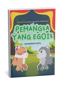 Seri Petualangan 5 Sahabat Karnivora: Pemangsa yang Egois