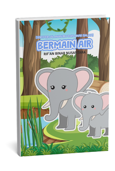 Seri Perjalanan Ibu dan Anak Gajah: Bermain Air