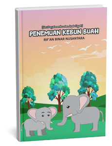 Seri Perjalanan Ibu dan Anak Gajah: Penemuan Kebun Buah