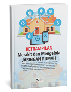 Ketrampilan Merakit dan Mengelola Jaringan Rumah