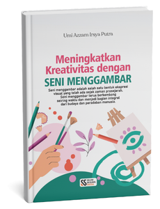Meningkatkan Kreativitas dengan Seni Menggambar