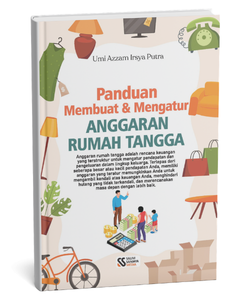 Panduan Membuat dan Mengatur Anggaran Rumah Tangga