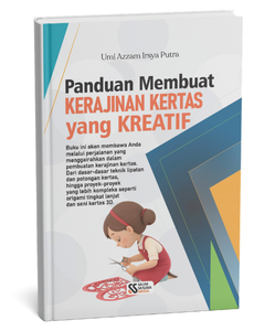 Panduan Membuat Kerajinan Kertas yang Kreatif