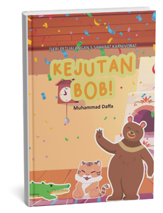 Seri Petualangan 5 Sahabat Karnivora: Kejutan Bob!