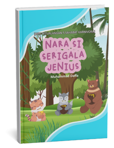 Seri Petualangan 5 Sahabat Karnivora: Nara si Serigala Jenius