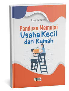 Panduan Memulai Usaha Kecil dari Rumah