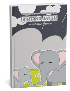 Seri Perjalanan Ibu dan Anak Gajah: Bintang Jatuh