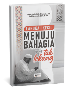 Langkah Kecil Menuju Bahagia Yang Tak Lekang