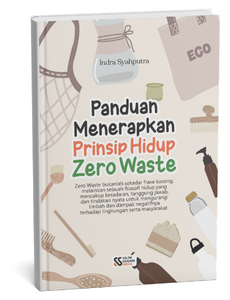 Panduan Menerapkan Prinsip Hidup Zero Waste