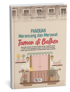 Panduan Merancang dan Merawat Taman di Balkon