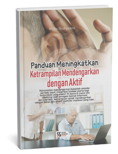 Panduan Meningkatkan Ketrampilan Mendengarkan dengan Aktif
