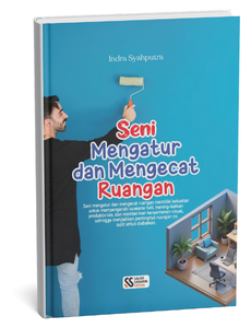 Seni Mengatur dan Mengecat Ruangan