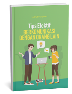 Tips Efektif Berkomunikasi dengan Orang Lain