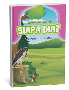 Seri Penakluk Angin: Siapa Dia?