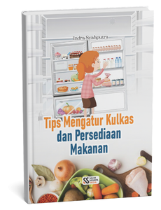 Tips Mengatur Kulkas dan Persediaan Makanan