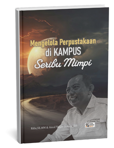 Mengelola Perpustakaan di Kampus Seribu Mimpi