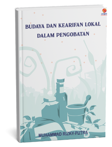 Budaya dan Kearifan Lokal dalam Pengobatan