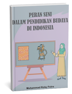 Peran Seni dalam Pendidikan Budaya di Indonesia