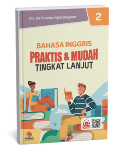 Bahasa inggris praktis dan mudah tingkat lanjut 2