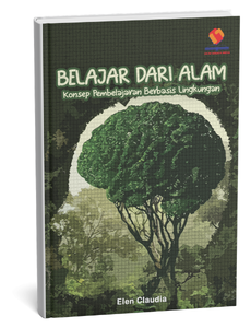 Belajar dari Alam Konsep Pembelajaran Berbasis Lingkungan
