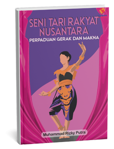 Seni Tari Rakyat Nusantara Perpaduan Gerak dan Makna