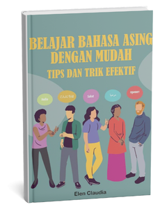 Belajar Bahasa Asing dengan Mudah Tips dan Trik Efektif