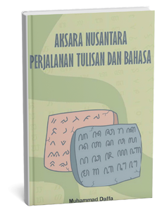 Aksara Nusantara Perjalanan Tulisan dan Bahasa