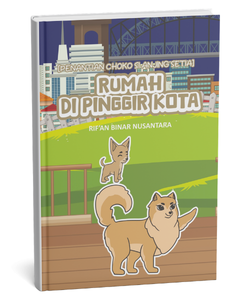 Penantian Choko si Anjing Setia: Rumah di Pinggir Kota