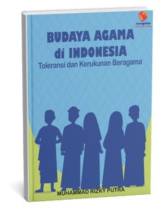 Budaya Agama di Indonesia Toleransi dan Kerukunan Beragama