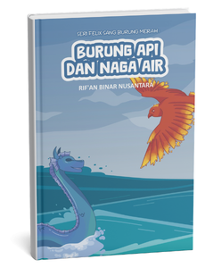 Felix sang Burung Merah: Burung Api dan Naga Air