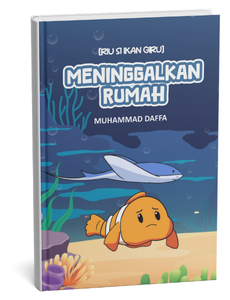 Riu Si Ikan Giru: Meninggalkan Rumah