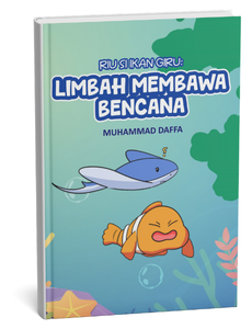 Riu Si Ikan Giru: Limbah Membawa Bencana