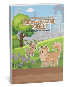 Penantian Choko si Anjing Setia: Bukit Belakang Rumah